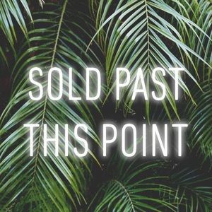 SOLD PAST THIS POINT